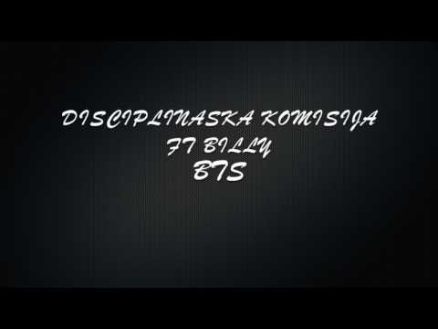 Disciplinska Komisija ft. Billy - BTS