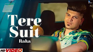 Tere Suit - Raka (Official song) | Latest Punjabi songs 2024 | New Punjabi songs |