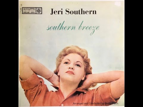 Jeri Southern  "Southern Breeze" - recorded from vinyl