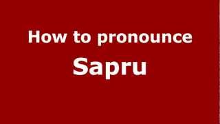 How to pronounce Sapru