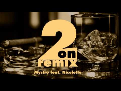 *2 On* - Tinashe - Mystro feat. Nicolette (Cover/Remix)