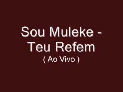 Grupo Sou Muleke - Teu Refem