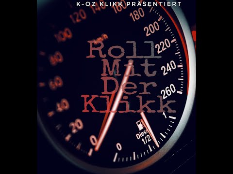 SuP & FLX (K-OZ Klikk)   Roll Mit der Klikk (Prod. by Ju-Lee | abgelehnte JMA Qualifikation)