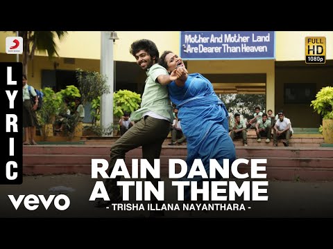 Trisha Illana Nayanthara - Rain Dance A Tin Theme Lyric | G.V. Prakash Kumar, Anandhi