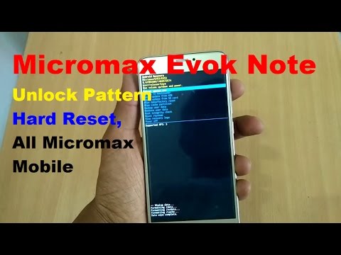 Unlock Pattern Micromax, HardReset Micromax Evok Note/Power, Unlock Pattern Micromax Evok Note/Power
