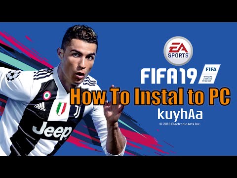 How to install FIFA19 PC in 2025 by kuyhAa