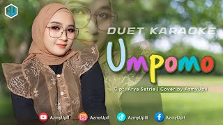 Download lagu UMPOMO - KARAOKE UNTUK COWOK - DUET BERSAMA AZMYUPIL mp3 Download lagu UMPOMO - KARAOKE UNTUK COWOK - DUET BERSAMA AZMYUPIL mp3