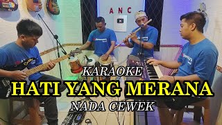 Download lagu HATI YANG MERANA KARAOKE ELVY SUKAESIH NADA CEWEK mp3