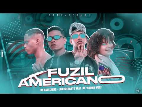 MC DABLLYNHO E LON PREDILETO FEAT : MC PR E VITÓRIA WOLF - FUZIL AMERICANO
