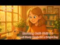 Morning Café Chill 4 Lo Fi Study Music For A Bright Day
