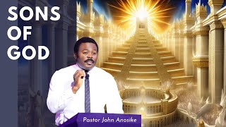 How to MANIFEST the SONS of GOD, Pastor John Anosike