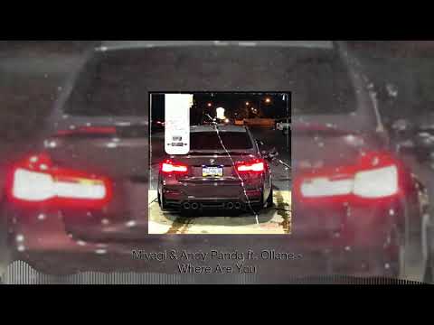Miyagi & Andy Panda ft. Ollane - Where Are You (Remix by Ptone Prod)