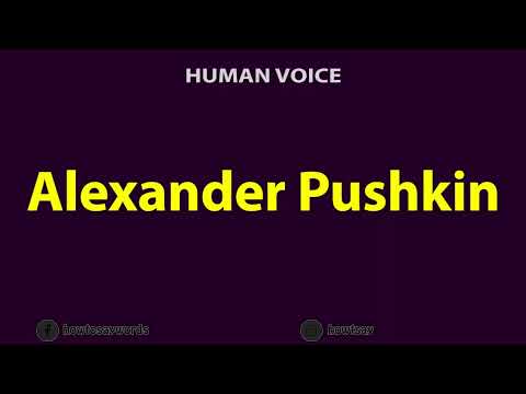 How To Pronounce Alexander Pushkin