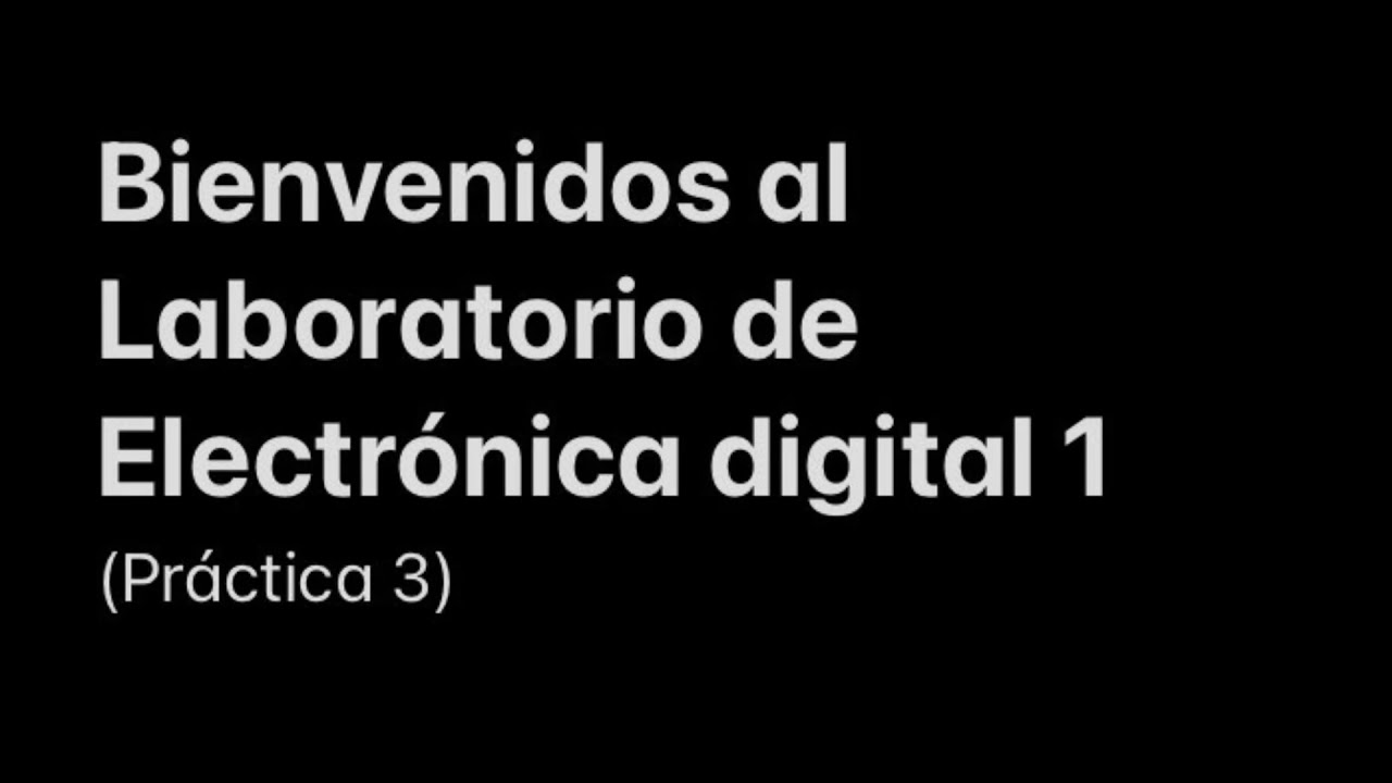 Práctica 3 Lab Electrónica Digital 1