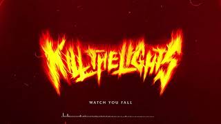 Kill The Lights - Watch You Fall [The Sinner] 308 video