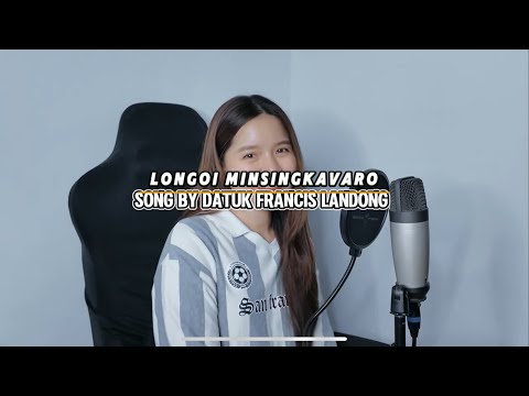 LONGOI MINSINGKAVARO (DATUK FRANCIS LANDONG) - ABBY SUEHAIVEEY COVER VERSION