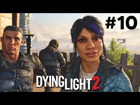DYING LIGHT 2 Stay Human Gameplay Walkthrough Part 10 - PARTY TIME (Full Game)