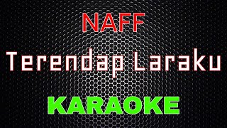 Download lagu NaFF - Terendap Laraku [Karaoke] | LMusical mp3