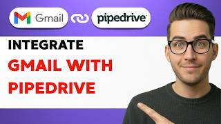 How to Integrate Gmail with Pipedrive [2026 Full Guide]