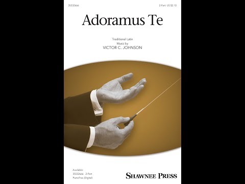 Adoramus Te (2-Part Choir) - by Victor C. Johnson