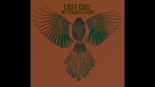 My Thoughts Exactly - Last Call video