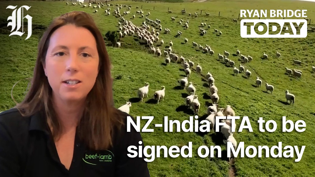 NZ-India FTA to be signed on Monday, 33% tariff on sheep meat to be eliminated | Ryan Bridge TODAY