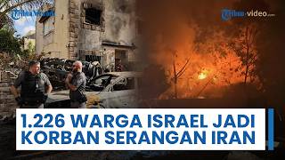 Total 1.226 Warga Israel Jadi Korban Operasi Iran, Media Peringatkan Meningkatnya Ketegangan Militer