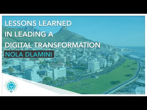 "Lessons learned in leading a Digital Transformation" | Nola Dlamini