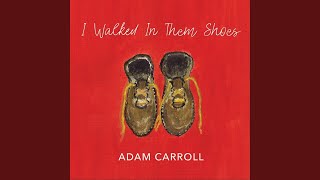 Walked in Them Shoes