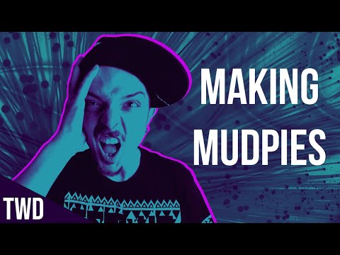 Mudpies and Music | EDM Sound Design