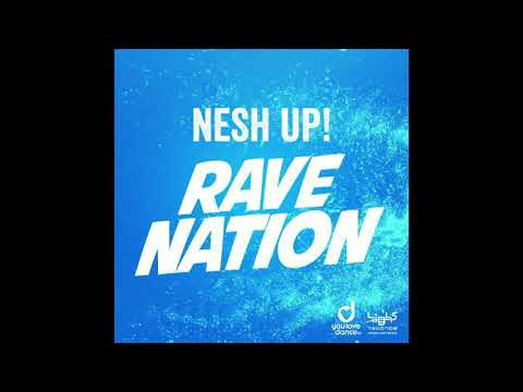Nesh UP -  Rave Nation (Edit)