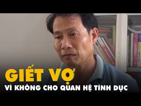 Chồng đâm chết vợ vì không cho quan hệ tình dục