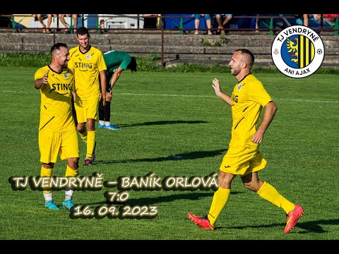 TJ VENDRYNĚ – BANÍK ORLOVÁ (7:0) - 16. 09. 2023 – sestřih