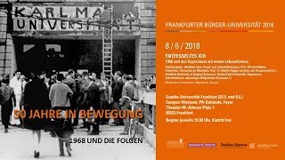Entfesseltes Ich – 1968 und das Experiment mit neuen Lebensformen