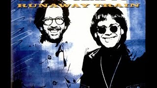 Elton John &amp; Eric Clapton - Runaway Train (1992) with Lyrics!
