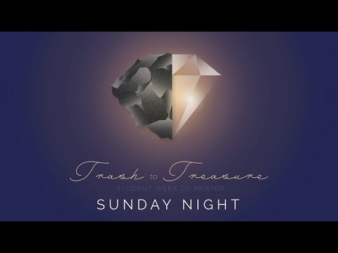 Student Week of Prayer - Sunday Night
