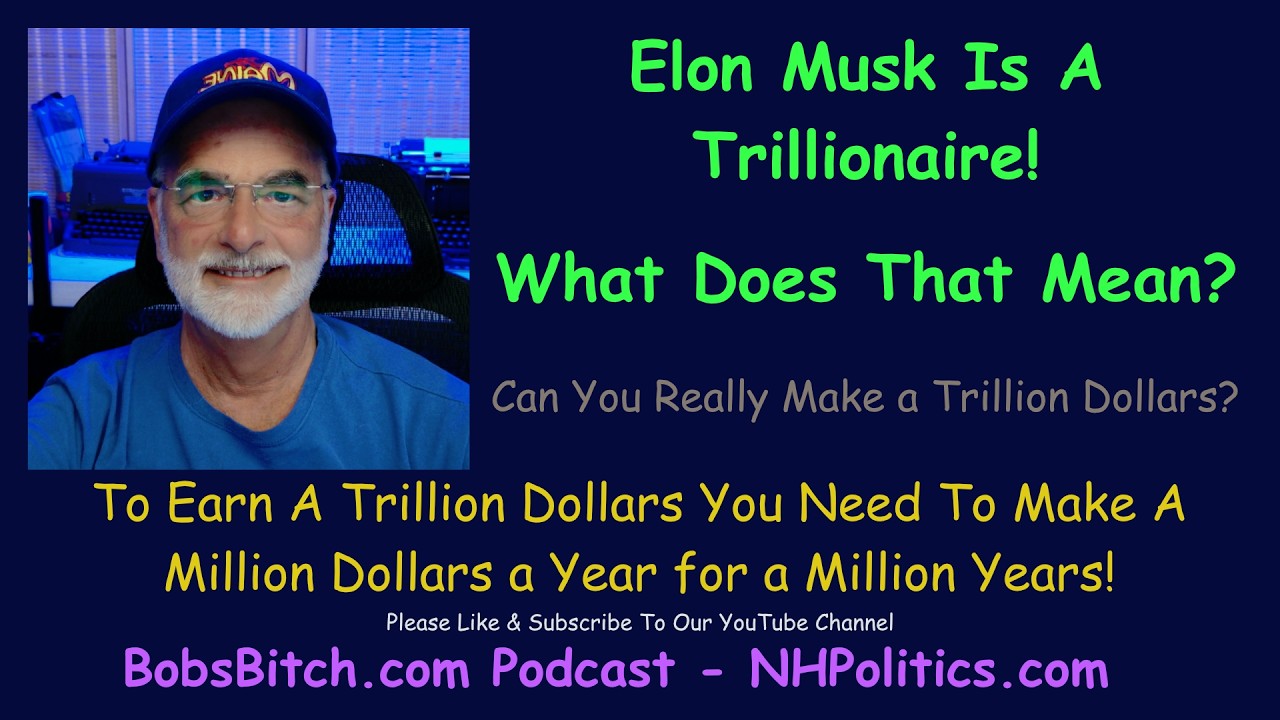 Elon Musk is a trillionaire…What does that mean?