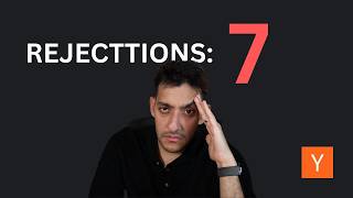 Why YC rejected me 7 times