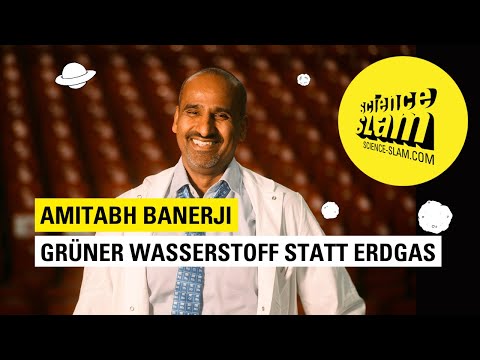 Grüner Wasserstoff statt Putins Erdgas | Science Slam mit Amitabh Banerji