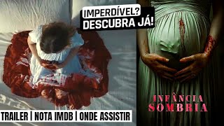 Infância Sombria | Trailer oficial e onde assistir