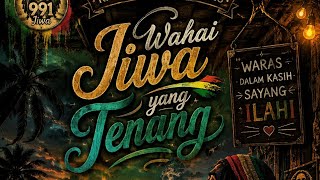 Download lagu Wahai jiwa yang tenang (lyrics official music reggae_991Jiwa_@piatuh1na )  mp3