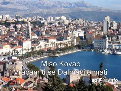 Vracam ti se dalmacijo mati - Miso Kovac