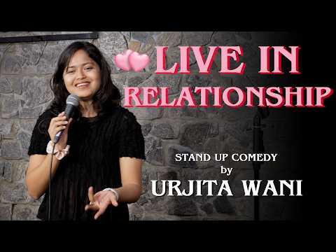 Live-in Relationship || Stand-up Comedy by Urjita Wani