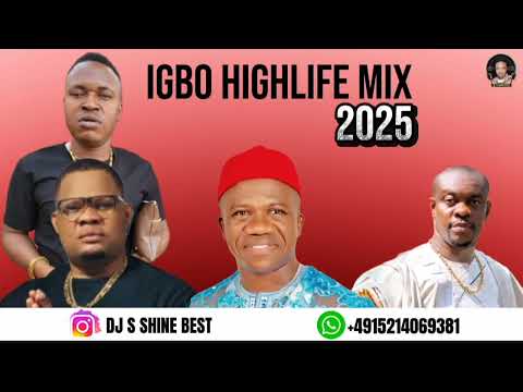 IGBO HIGHLIFE MIX 2025 BY DJ S SHINE BEST FT AYAKA OZUBULU..... IGBO AMAKA