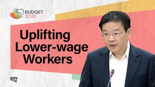 #SGBudget2026: Uplifting Lower-wage Workers