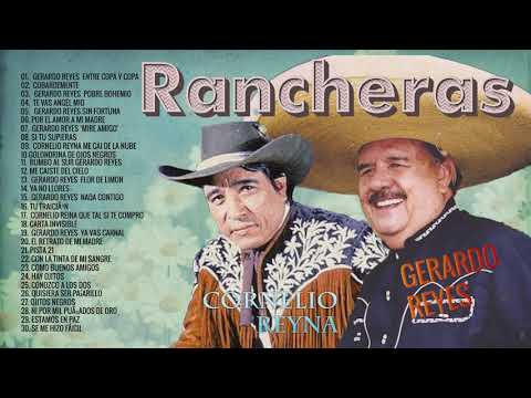 Gerardo Reyes y Cornelio Reyna Rancheras Mix - RANCHERAS INOLVIDABLES, Gerardo Reyes Álbum completo