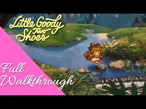 Full Walkthrough - Little Goody Two Shoes