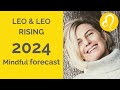 LEO SUN & LEO RISING ASTROLOGY YEARLY FORECAST 2024