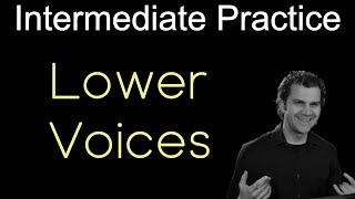 Intermediate Singing Practice - Lower Voices