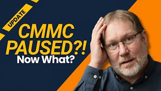 CMMC Phase 2 Pause: Debunking the Excuses, What Happens Next - EP #66